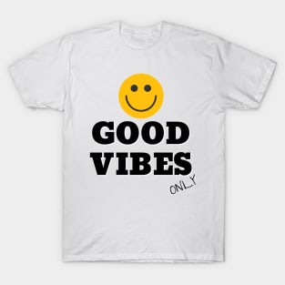 Good Vibes Only Tee Shirt with Smiley Happy Face T-Shirt